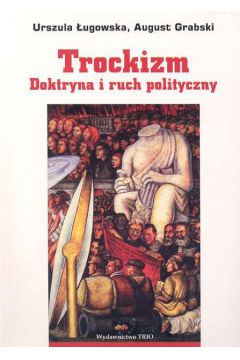 Trockizm - �ugowska Urszula, Grabski August - August Grabski, Urszula �ugowska