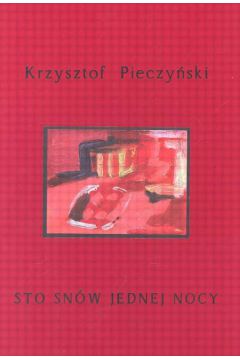 Sto sn�w jednej nocy - Pieczy�ski Krzysztof