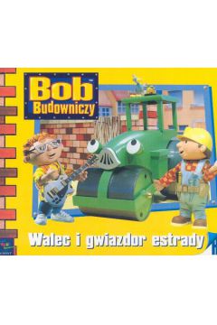 Bob Budowniczy Walec i gwiazdor estrady - Redmond Diane - Diane Redmond