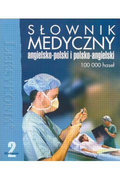 S�ownik medyczny angielsko-polski, i polsko-angielski