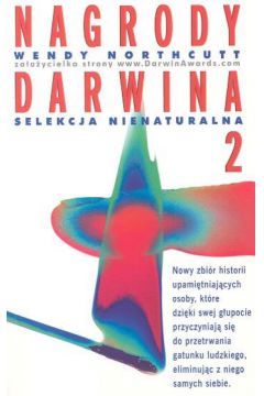 Nagrody Darwina 2 Selekcja nienaturalna - Northcutt Wendy - Wendy Northcutt