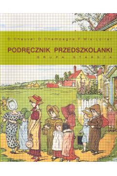 Podr�cznik przedszkolanki grupa starsza - Chauvel D., Champagne D., Wis - Loirat F. - D. Champagne, F. Wis-Loirat