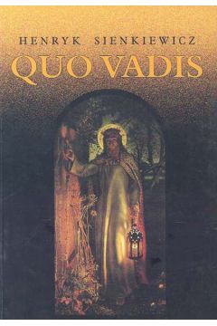 Quo vadis - Sienkiewicz Henryk