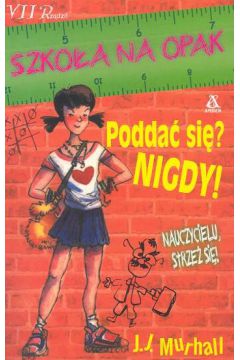 Szko�a na opak Podda� si� Nigdy - Murhall J.J. - J. J. Murhall