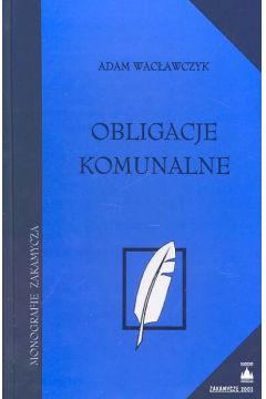 Obligacje komunalne - Wac�awczyk Adam - Adam Wac�awczyk