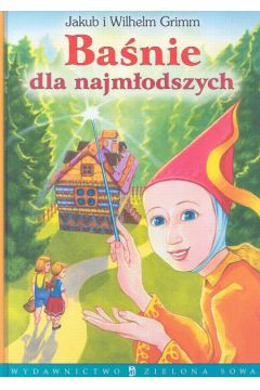 Ba�nie dla najm�odszych - Grimm Jakub i Wilhelm (twarda oprawa)