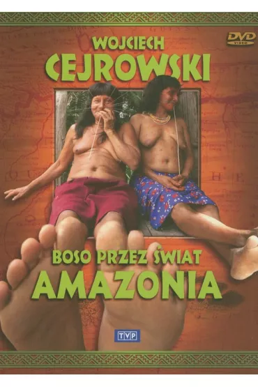 Boso przez �wiat. Amazonia (DVD) - Wojciech Cejrowski