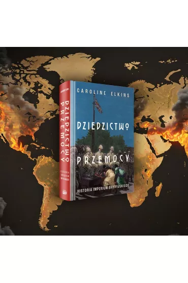 Dziedzictwo przemocy. Historia imperium brytyjskiego - Caroline Elkins