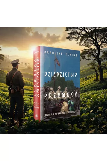 Dziedzictwo przemocy. Historia imperium brytyjskiego - Caroline Elkins