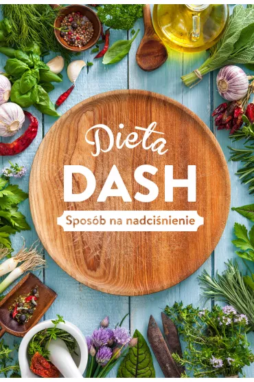 Dieta dash spos�b na nadci�nienie - Beata Wo�niak