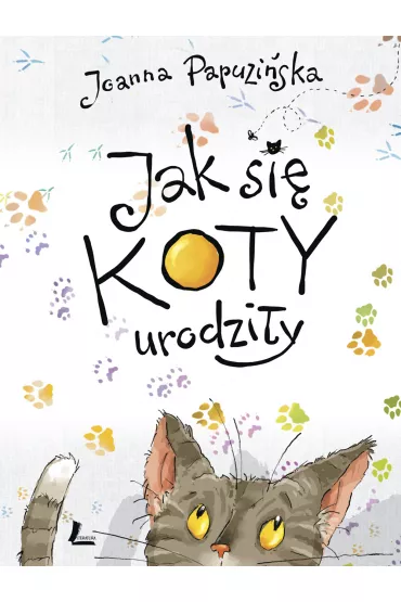 Jak si� koty urodzi�y - Joanna Papuzi�ska