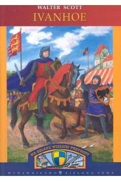 Ivanhoe powr�t krzy�owca - Scott Walter