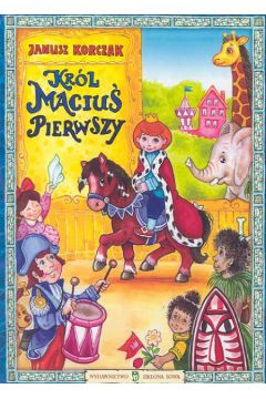 Kr�l Maciu� Pierwszy - Korczak Janusz (twarda oprawa)