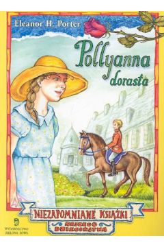 Pollyanna dorasta - Porter Eleanor H.