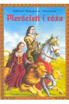 Pier�cie� i r�a czyli historia Lulejki i Bulby - Thackeray William