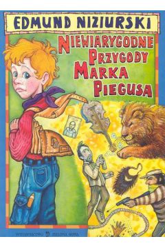 Niewiarygodne przygody Marka Piegusa - Niziurski Edmund