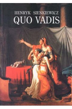 Quo Vadis - Sienkiewicz Henryk