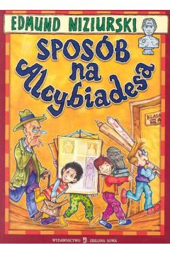 Spos�b na Alcybiadesa - Niziurski Edmund