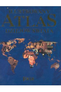 Ilustrowany atlas dziej�w �wiata