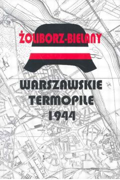 �oliborz Bielany Warszawskie Termopile - M�rawski Karol (red.) - Karol M�rawski