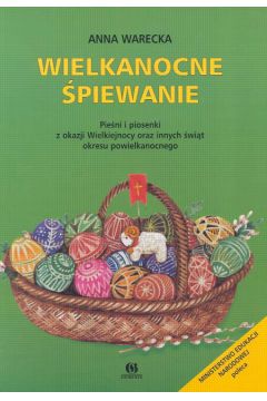 Wielkanocne �piewanie - Warecka Anna - Anna Warecka