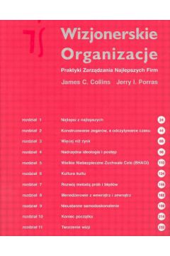 Wizjonerskie organizacje Praktyki zarz�dzania najlepszych firm - Collins James C., Porras Jerry I. - Jerry Porras, James C. Collins