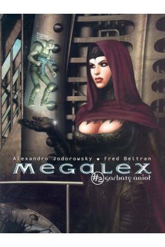 Megalex Garbaty Anio� - Jodorowsky Alexandro, Beltran Fredwar - Beltran Fredwar, Jodorowsky Alexandro