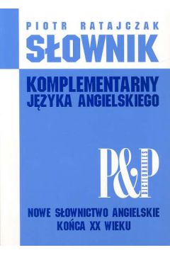 S�ownik komlementarny j�zyka angielskiego - Ratajczak Piotr - Piotr Ratajczak