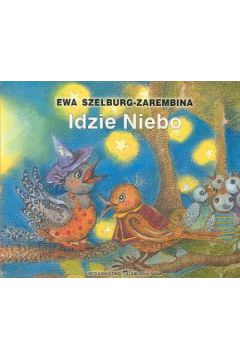 Idzie niebo - Szelburg - Zarembina Ewa