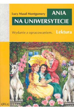 Ania na uniwersytecie z opracowaniem - Montgomery Lucy Maud