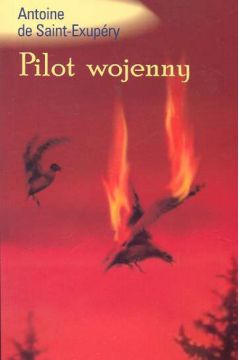 Pilot wojenny - Saint - Exupery Antoine