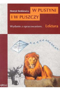 W pustyni i w puszczy z opracowaniem - Sienkiewicz Henryk