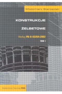 Konstrukcje �elbetonowe t.1-2 - Starosolski W�odzimierz - W�odzimierz Starosolski