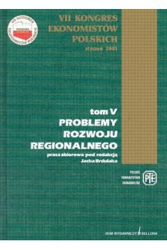 Problemy rozwoju regionalnego t.5 - Brdulak Jacek (red.) - Jacek Brdulak