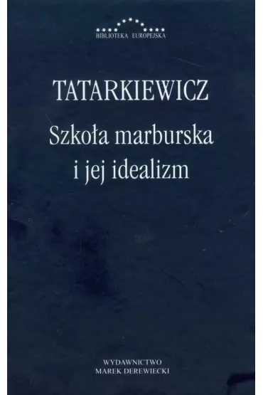 Szko�a marburska i jej idealizm - W�adys�aw Tatarkiewicz
