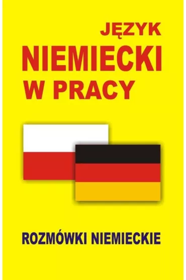 J�zyk niemiecki w pracy. Rozm�wki niemieckie