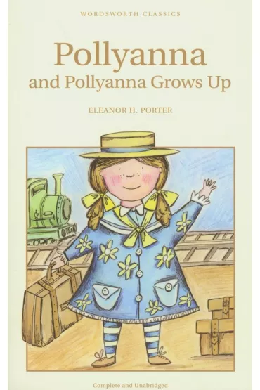 Pollyanna & Pollyanna Grows Up. Wordsworth Children's Classics wer. angielska - Eleanor Hodgeman Porter