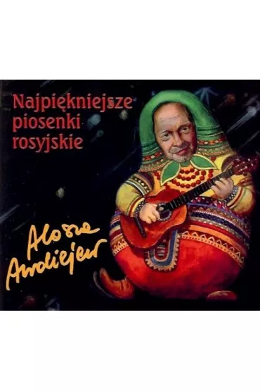 Najpi�kniejsze piosenki rosyjskie CD - Alosza Awdiejew