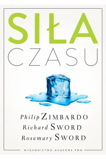 Si�a czasu - Philip G. Zimbardo, Richard Sword, Rosemary Sword