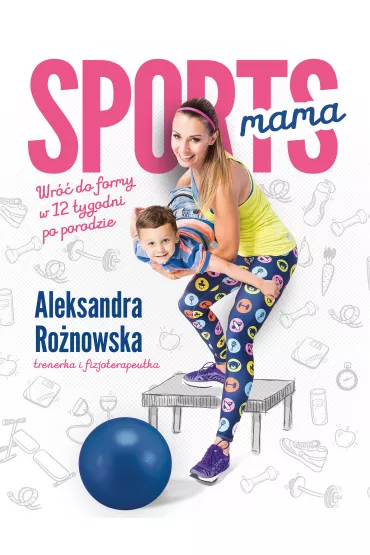 Sportsmama - Aleksandra Ro�nowska