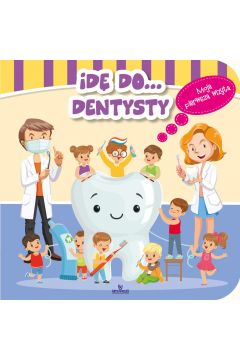 Id do... dentysty