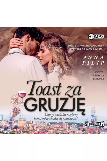Audiobook CD MP3 Toast za Gruzj� - Anna  Pilip
