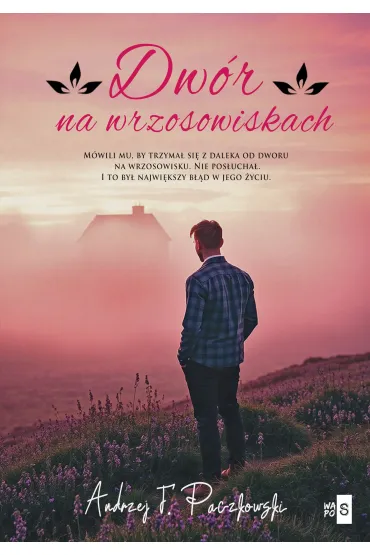 Dw�r na wrzosowiskach - Andrzej F. Paczkowski