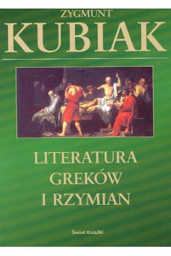 Literatura Grek�w i Rzymian - Kubiak Zygmunt - Zygmunt Kubiak