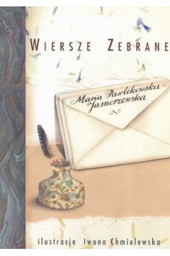 Wiersze zebrane - Pawlikowska - Jasnorzewska Maria (twarda oprawa) - Maria Pawlikowska-Jasnorzewska