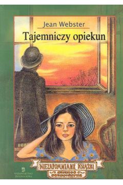 Tajemniczy opiekun - Webster Jean