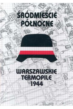 �r�dmie�cie P�nocne Warszawskie Termopile 1944 - Maliszewska Izabella i Stanis�aw - Maliszewska Izabella i Stanis�aw