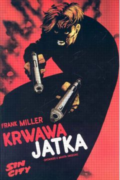 Sin City Krwawa jatka - Miller Frank - Frank Miller