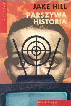 Parszywa historia - Hill Jake - Jake Hill