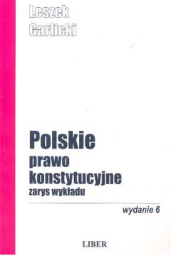 Polskie prawo konstytucyjne zarys wyk�adu - Garlicki Leszek - Leszek Garlicki